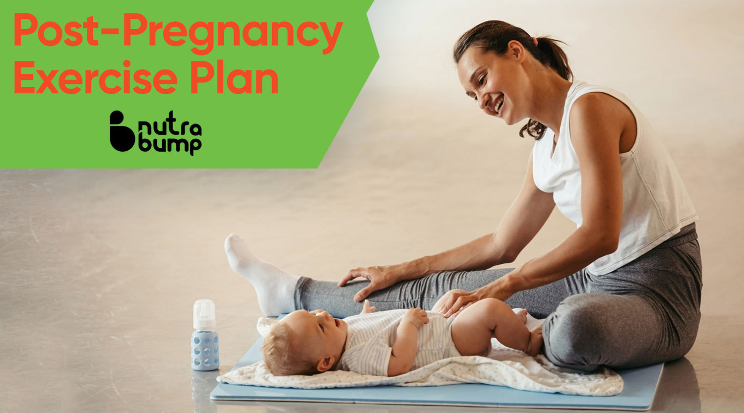Your Post-Pregnancy Exercise Plan: Rebuilding Strength Safely with NutraBump